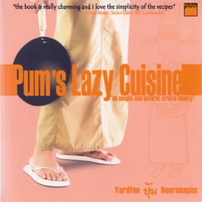 Pum's Lazy Thai Cuisine Cookbook